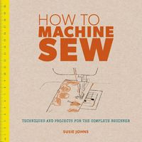 Cover image for How to Machine Sew