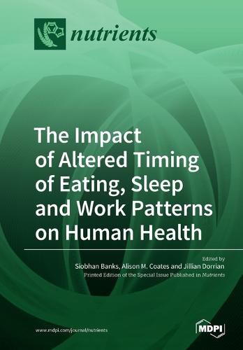 Cover image for The Impact of Altered Timing of Eating, Sleep and Work Patterns on Human Health