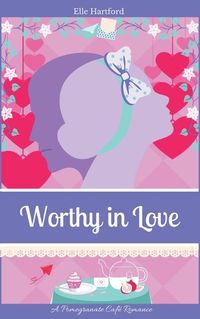 Cover image for Worthy in Love