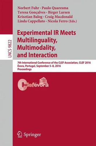 Cover image for Experimental IR Meets Multilinguality, Multimodality, and Interaction: 7th International Conference of the CLEF Association, CLEF 2016, Evora, Portugal, September 5-8, 2016, Proceedings