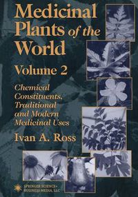 Cover image for Medicinal Plants of the World: Chemical Constituents, Traditional and Modern Medicinal Uses, Volume 2