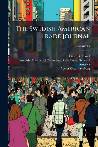 Cover image for The Swedish American Trade Journal; Volume 14