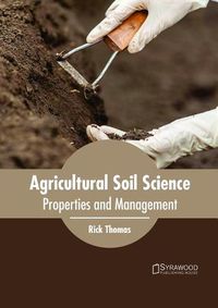 Cover image for Agricultural Soil Science: Properties and Management