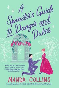 Cover image for A Spinster's Guide to Danger and Dukes