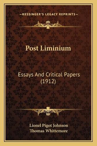 Post Liminium: Essays and Critical Papers (1912)