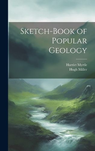 Cover image for Sketch-Book of Popular Geology