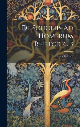 Cover image for De Scholiis Ad Homerum Rhetoricis