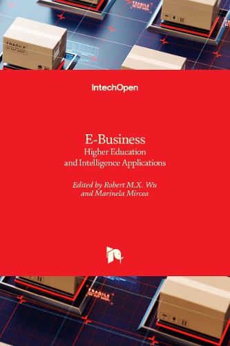 Cover image for E-Business: Higher Education and Intelligence Applications