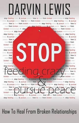 Cover image for Stop Feeding Crazy & Pursue Peace