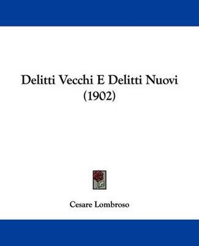 Delitti Vecchi E Delitti Nuovi (1902)