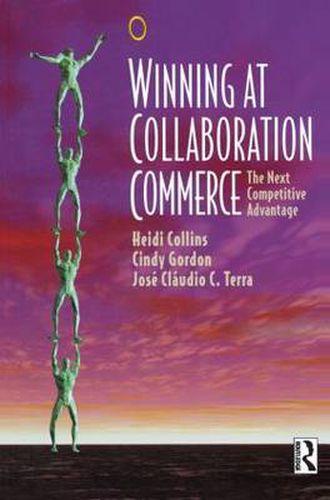 Cover image for Winning at Collaboration Commerce: The Next Competitive Advantage