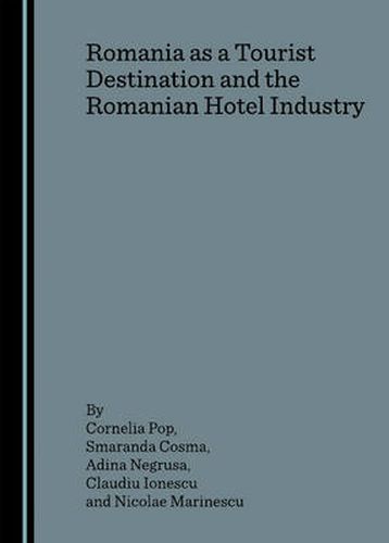 Cover image for Romania as a Tourist Destination and the Romanian Hotel Industry