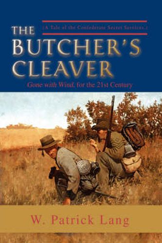 Cover image for The Butcher's Cleaver: (A Tale of the Confederate Secret Services)