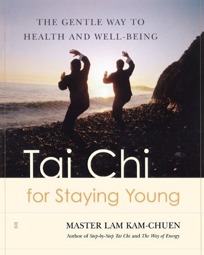 Cover image for Tai Chi for Staying Young: The Gentle Way to Health and Well-being