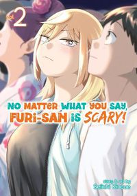 Cover image for No Matter What You Say, Furi-san is Scary! Vol. 2