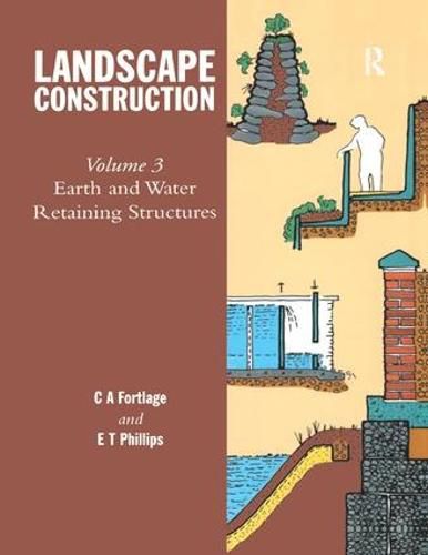 Cover image for Landscape Construction: Volume 3: Earth and Water Retaining Structures