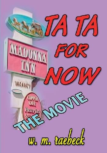 Cover image for Ta Ta for Now - the Movie