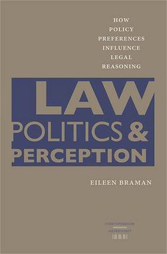 Cover image for Law, Politics, and Perception: How Policy Preferences Influence Legal Reasoning