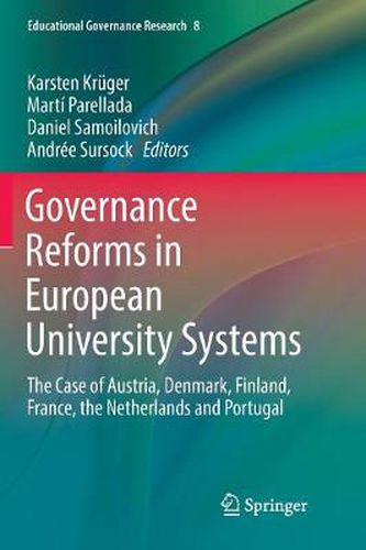 Governance Reforms in European University Systems: The Case of Austria, Denmark, Finland, France, the Netherlands and Portugal