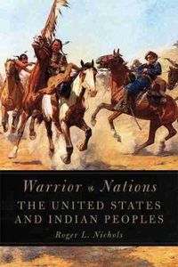 Cover image for Warrior Nations: The United States and Indian Peoples