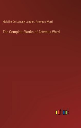 Cover image for The Complete Works of Artemus Ward