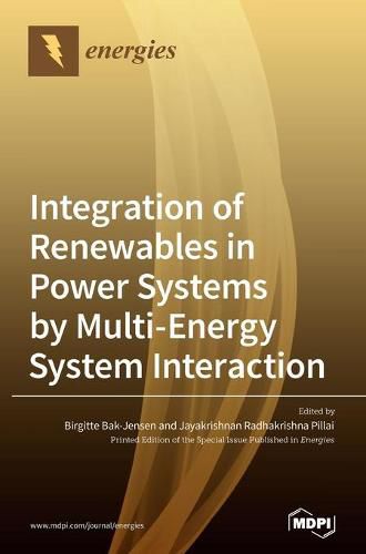 Cover image for Integration of Renewables in Power Systems by Multi-Energy System Interaction