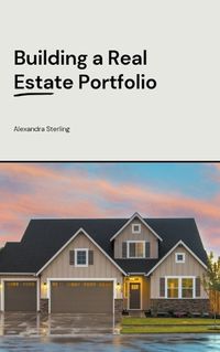 Cover image for Building a Real Estate Portfolio