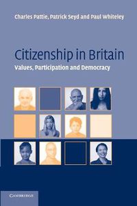 Cover image for Citizenship in Britain: Values, Participation and Democracy