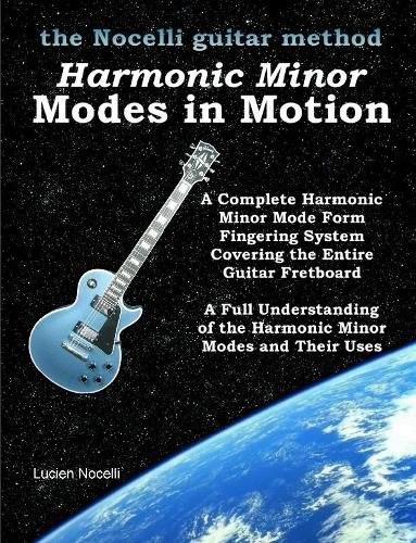 Cover image for Harmonic Minor Modes In Motion (The Nocelli Guitar Method)