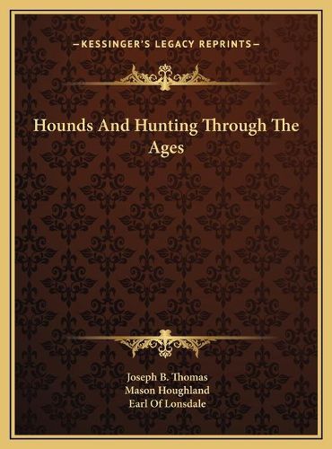 Hounds and Hunting Through the Ages