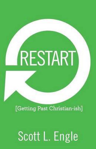 Cover image for Restart: Getting Past Christian-Ish