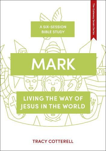 Cover image for Mark: Living the Way of Jesus in the World