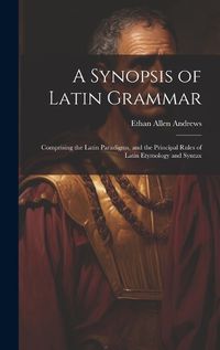Cover image for A Synopsis of Latin Grammar