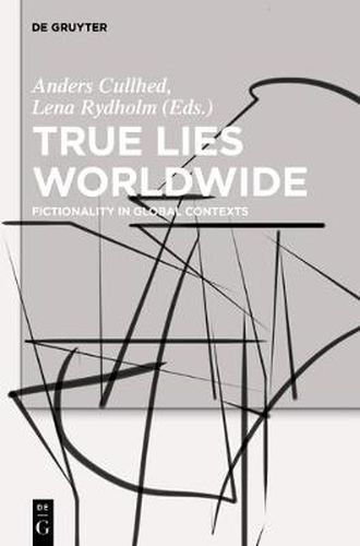 Cover image for True Lies Worldwide: Fictionality in Global Contexts