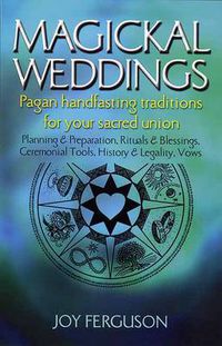 Cover image for Magickal Weddings: Pagan Handfasting Traditions for Your Sacred Union