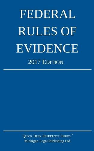 Federal Rules of Evidence; 2017 Edition