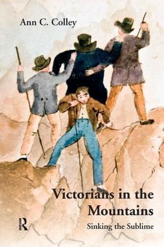 Cover image for Victorians in the Mountains: Sinking the Sublime