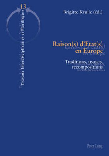 Cover image for Raison(s) d'Etat(s) en Europe: Traditions, usages, recompositions