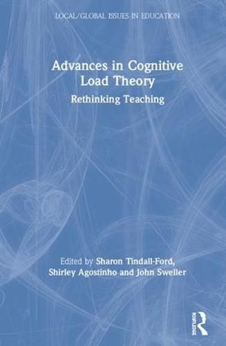 Cover image for Advances in Cognitive Load Theory: Rethinking Teaching