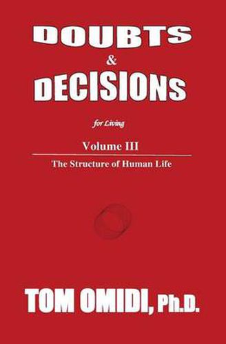 Cover image for Doubts and Decisions for Living: Volume III: The Structure of Human Life