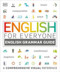 Cover image for English for Everyone English Grammar Guide: A comprehensive visual reference