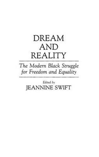 Cover image for Dream and Reality: The Modern Black Struggle for Freedom and Equality