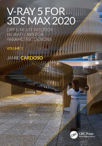 Cover image for V-Ray 5 for 3ds Max: Day & Night Interior Workflows for Parametric Designs, Volume 2