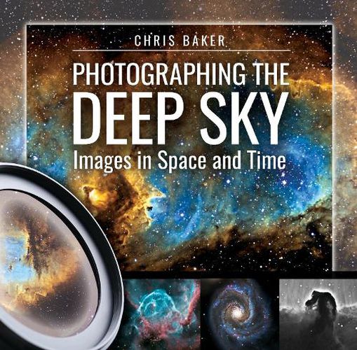 Photographing the Deep Sky: Images in Space and Time