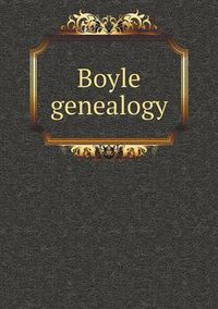 Cover image for Boyle genealogy