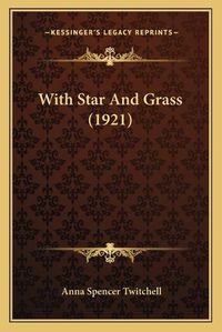 Cover image for With Star and Grass (1921)