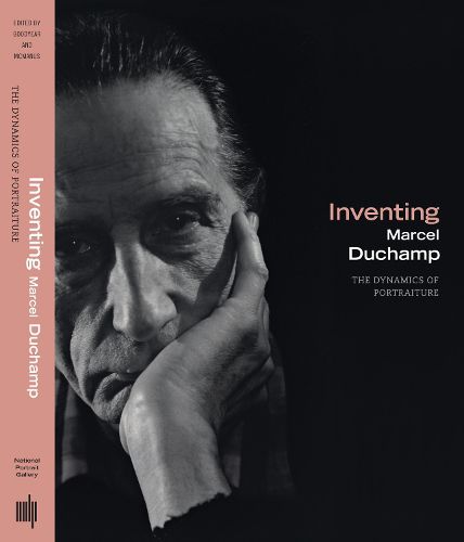 Cover image for Inventing Marcel Duchamp: The Dynamics of Portraiture