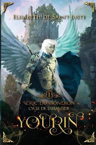 Serie du Mondion, Cycle de l'Atlantide, Tome 1: Yourin