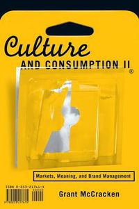 Cover image for Culture and Consumption II: Markets, Meaning, and Brand Management