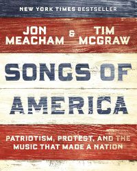 Cover image for Songs of America: Patriotism, Protest, and the Music That Made a Nation